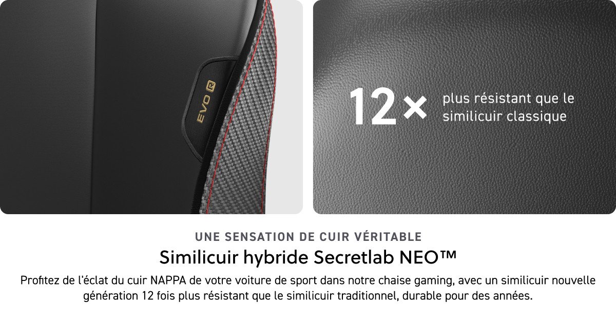 Secretlab TITAN Evo Chaise Secretlab TITAN Evo en similicuir hybride Secretlab NEO™ - 12x plus résistant que le similicuir classique
